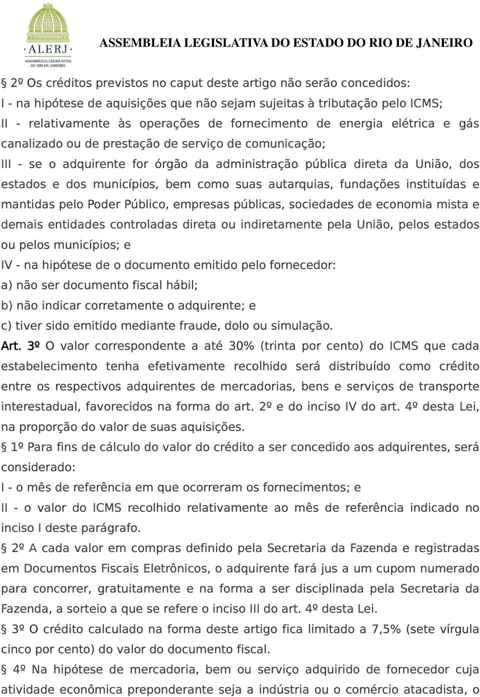 autarquias, fundações instituídas e mantidas pelo Poder Público, empresas públicas, sociedades de economia mista e demais entidades controladas direta ou indiretamente pela União, pelos estados ou