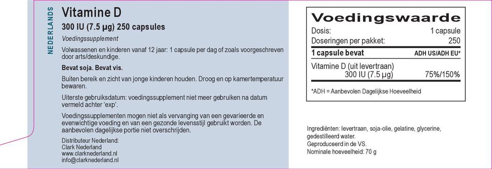 Voedingssupplementen mogen niet als vervanging van een gevarieerde en evenwichtige voeding en van een gezonde levensstijl gebruikt worden. De aanbevolen dagelijkse portie niet overschrijden.