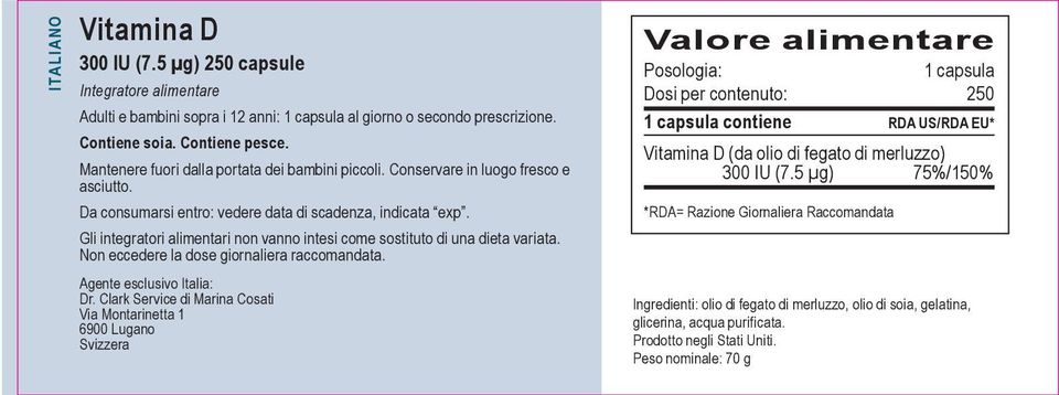 Gli integratori alimentari non vanno intesi come sostituto di una dieta variata. Non eccedere la dose giornaliera raccomandata. Agente esclusivo Italia: Dr.