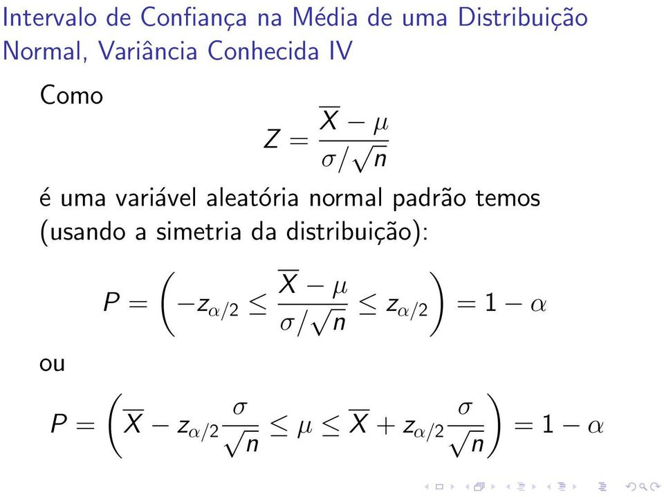 normal padrão temos (usando a simetria da distribuição): ( P = z