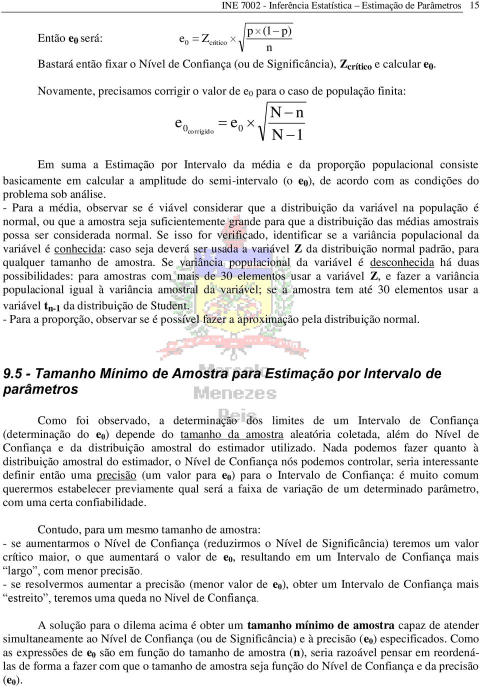 amplitude do semi-itervalo (o e ), de acordo com as codições do problema sob aálise.