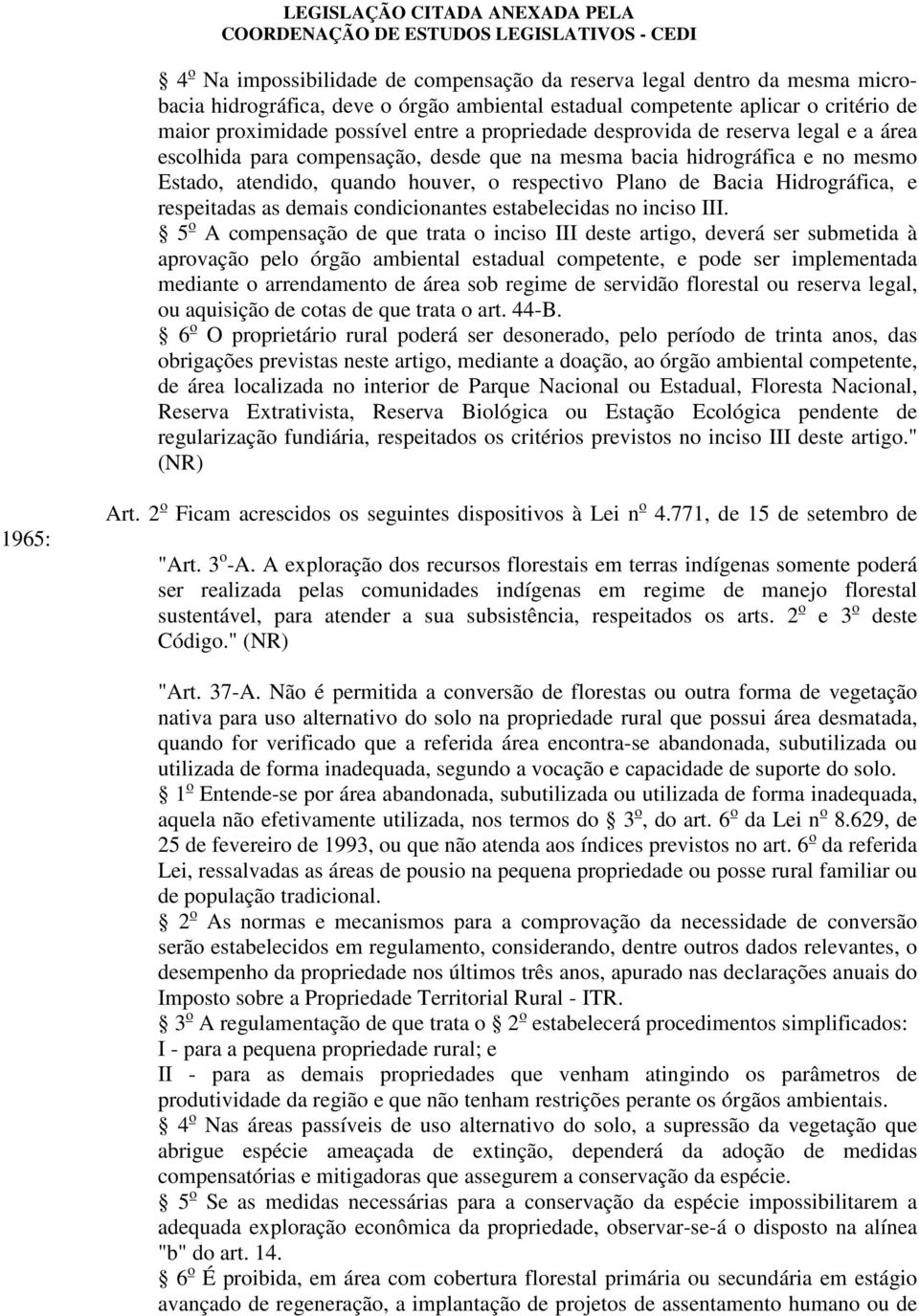 Hidrográfica, e respeitadas as demais condicionantes estabelecidas no inciso III.