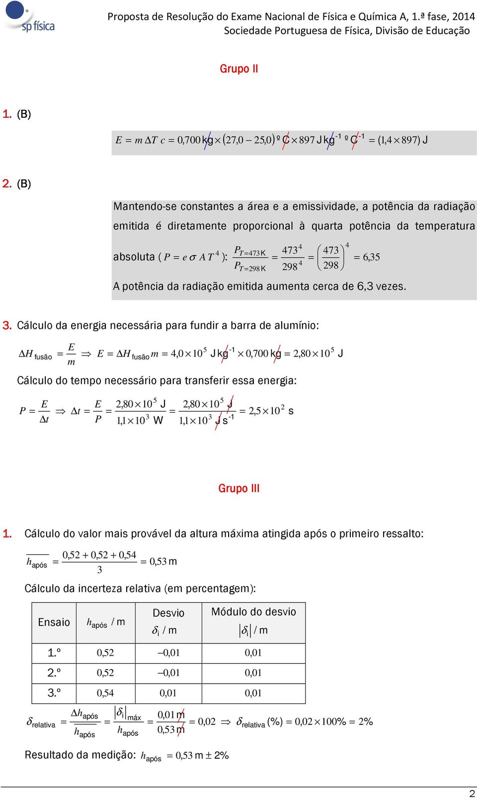 potência da radiação emitida aumenta cerca de 6, vezes.