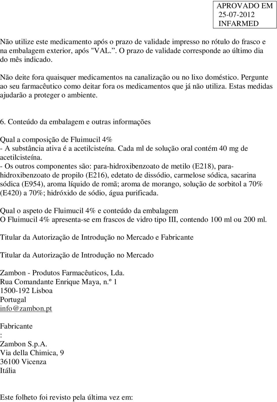 Estas medidas ajudarão a proteger o ambiente. 6.