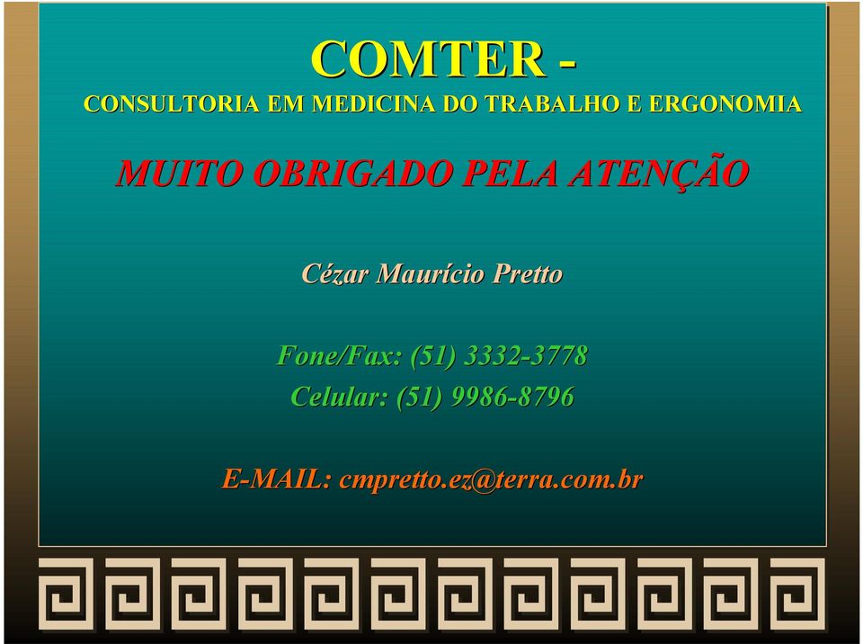 Maurício Pretto Fone/Fax: (51) 3332-3778 3778