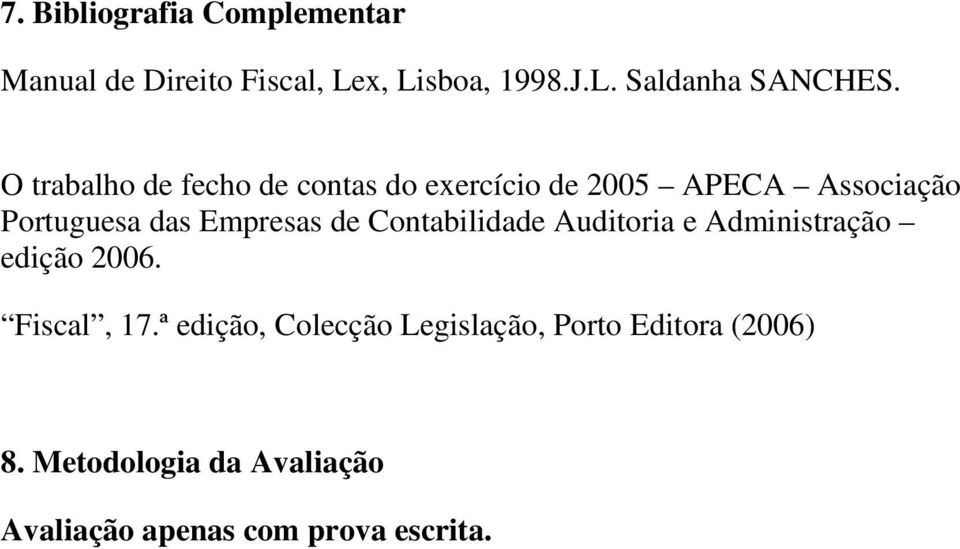 de Contabilidade Auditoria e Administração edição 2006. Fiscal, 17.