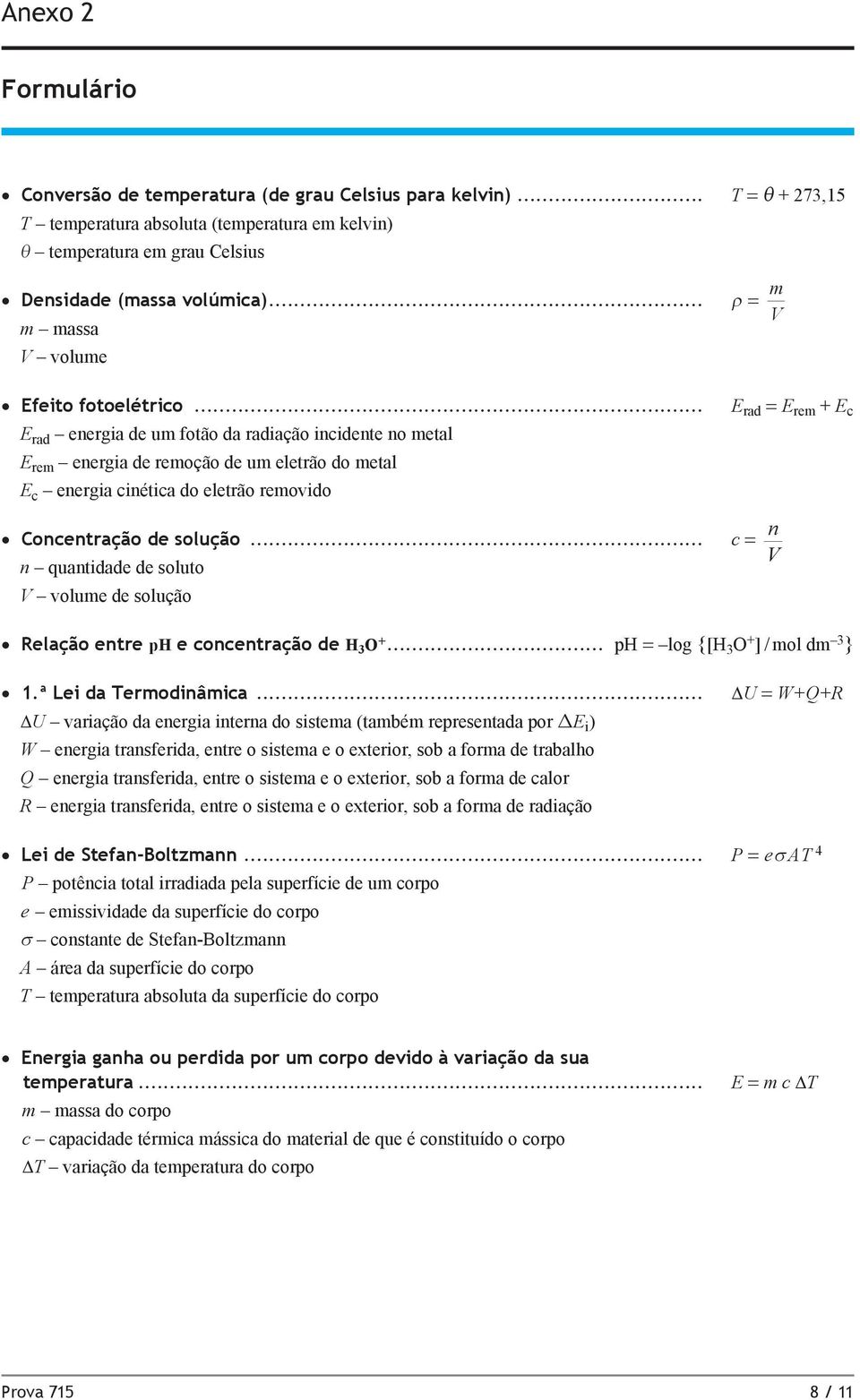 .. E rad energia de um fotão da radiação incidente no metal E rem energia de remoção de um eletrão do metal E c energia cinética do eletrão removido Concentração de solução.