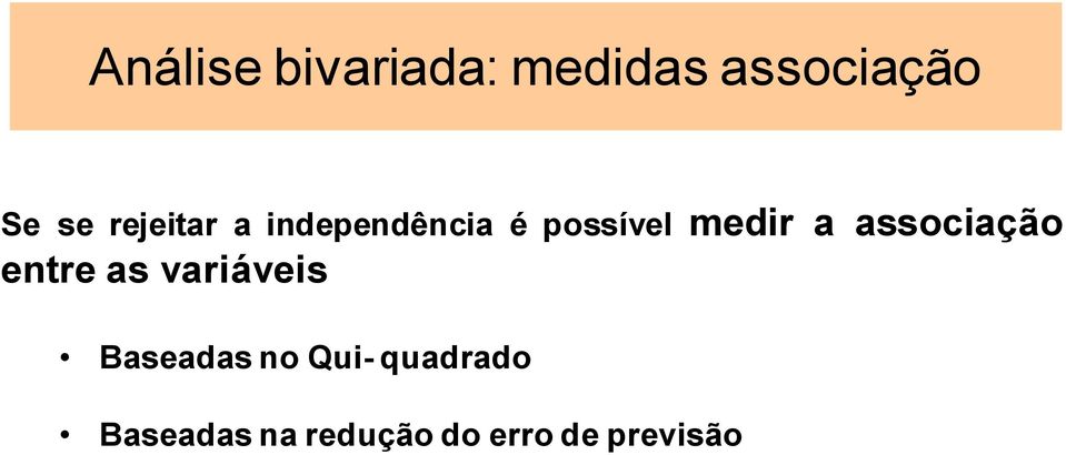 associação entre as variáveis Baseadas no