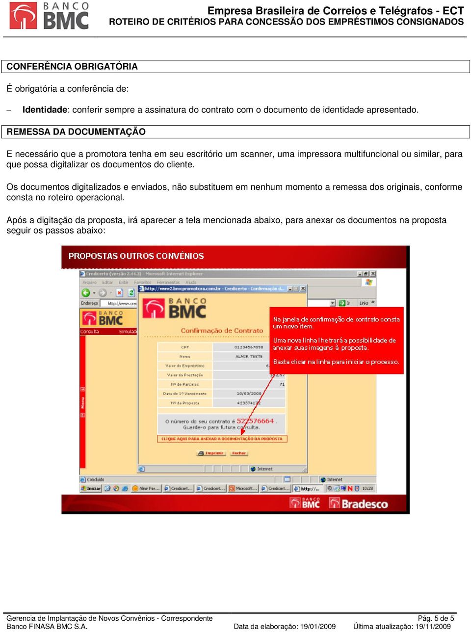 digitalizar os documentos do cliente.