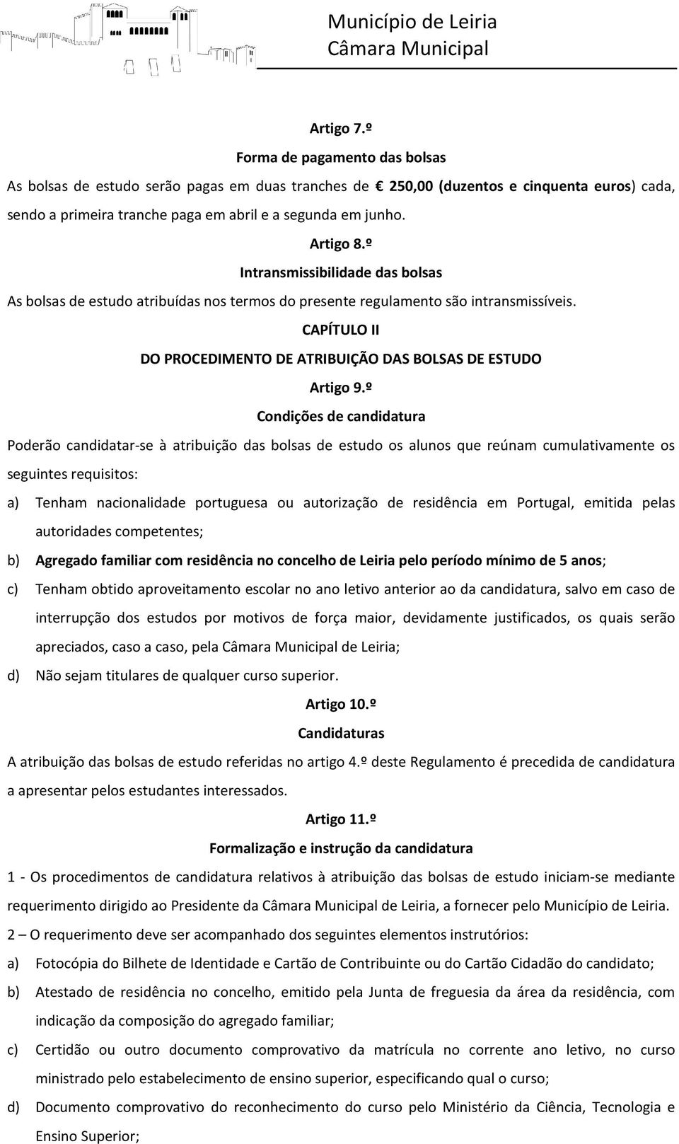 CAPÍTULO II DO PROCEDIMENTO DE ATRIBUIÇÃO DAS BOLSAS DE ESTUDO Artigo 9.