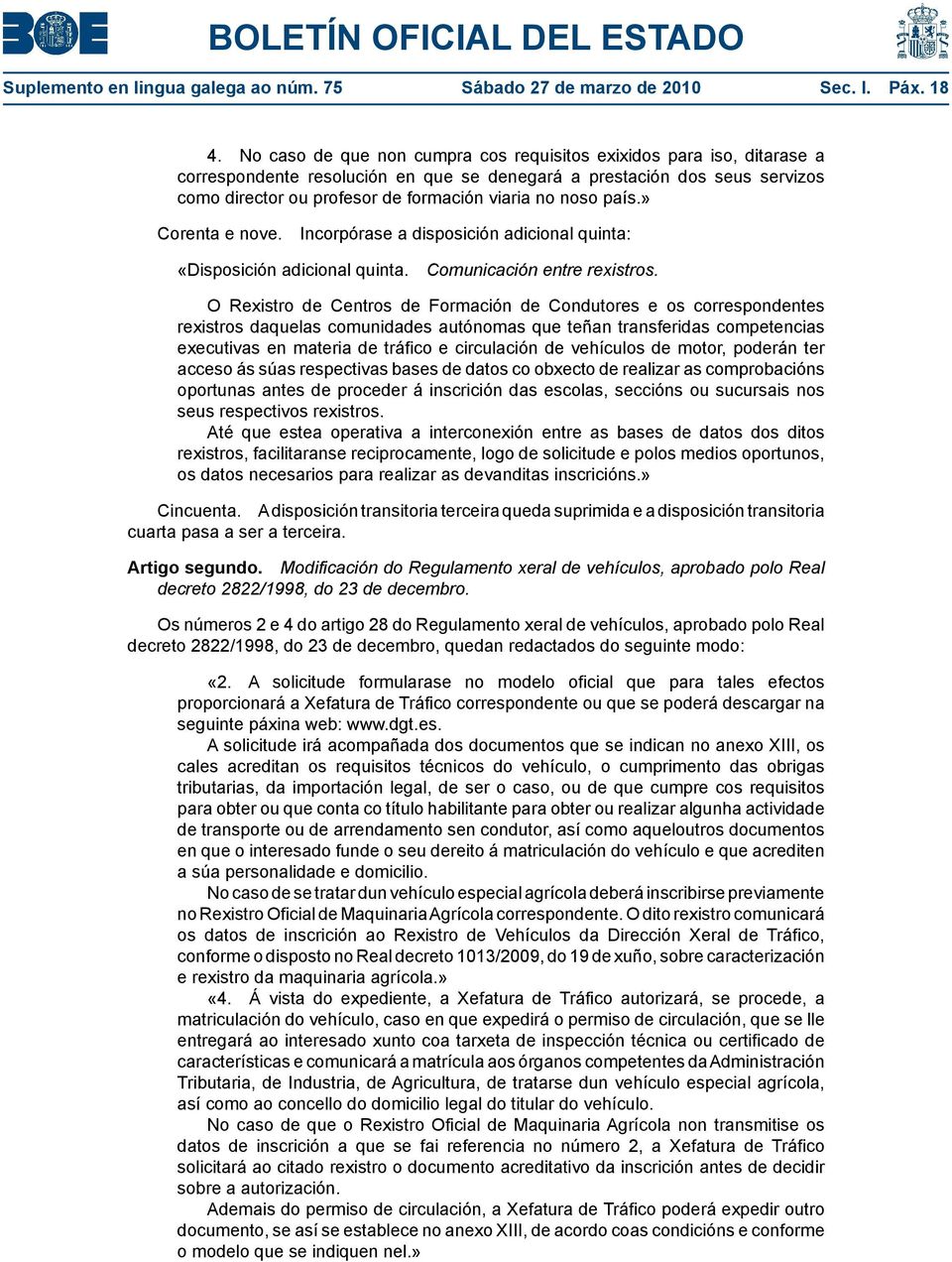 noso pa s.б0ж3 Corenta e nove. Incorp Ѓrase a disposici Ѓn adicional quinta: Б0Е0Disposici Ѓn adicional quinta. Comunicaci Ѓn entre rexistros.