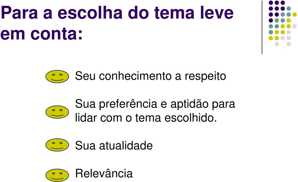 preferência e aptidão para lidar com