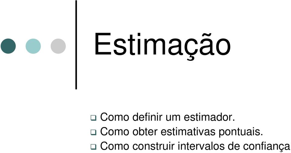 Como obter estimativas