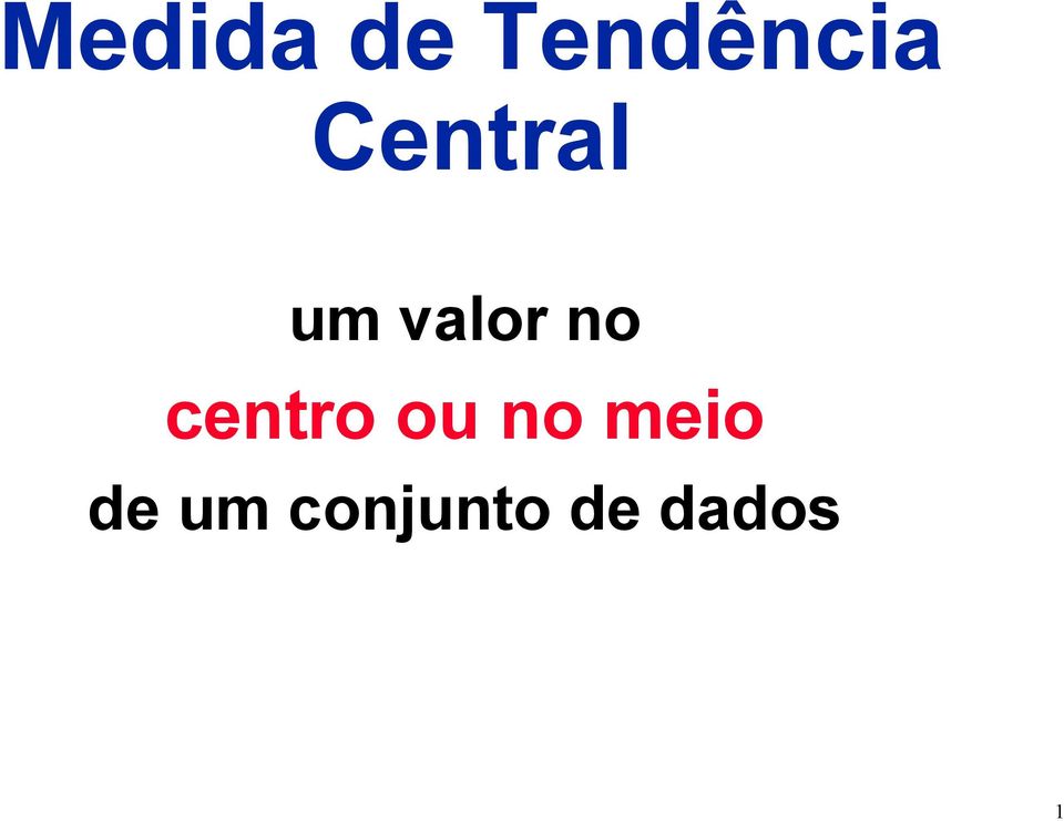 centro ou no meio de