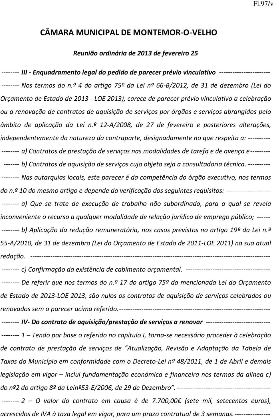 serviços por órgãos e serviços abrangidos pelo âmbito de aplicação da Lei n.