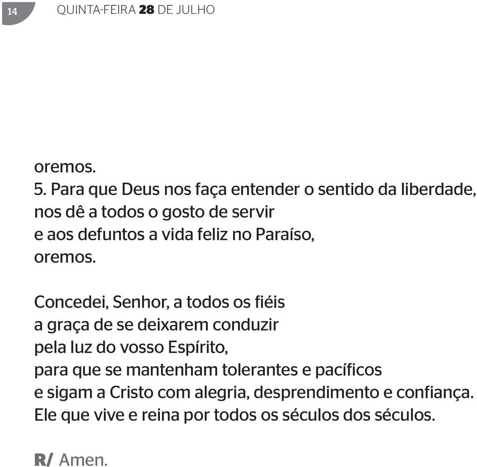 vida feliz no Paraíso, Concedei, Senhor, a todos os fiéis a graça de se deixarem conduzir pela luz do