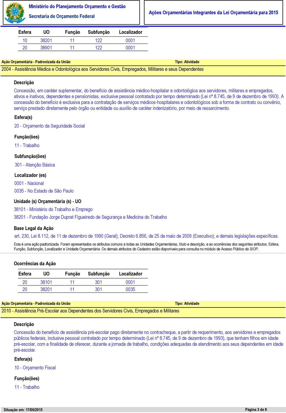 745, de 9 de dezembro de 1993).