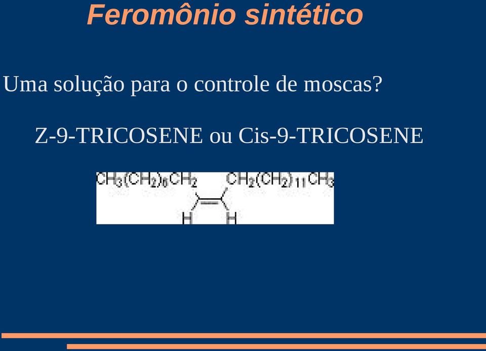 controle de moscas?