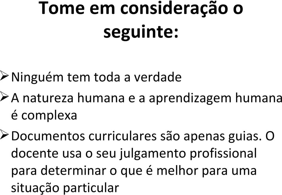 curriculares são apenas guias.