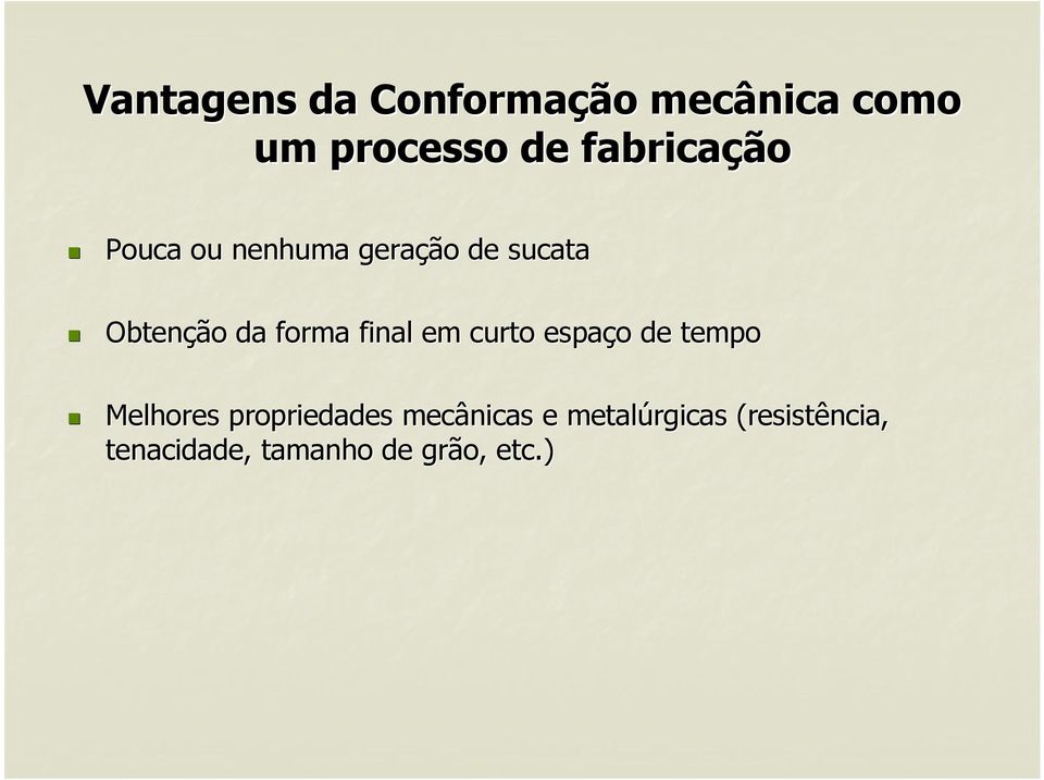 forma final em curto espaço de tempo Melhores propriedades