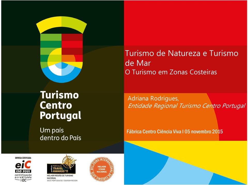 Rodrigues, Entidade Regional Turismo Centro