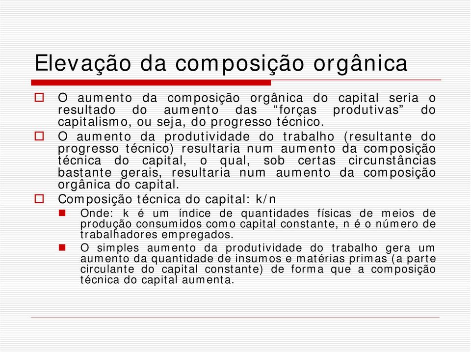 aumento da composição orgânica do capital.
