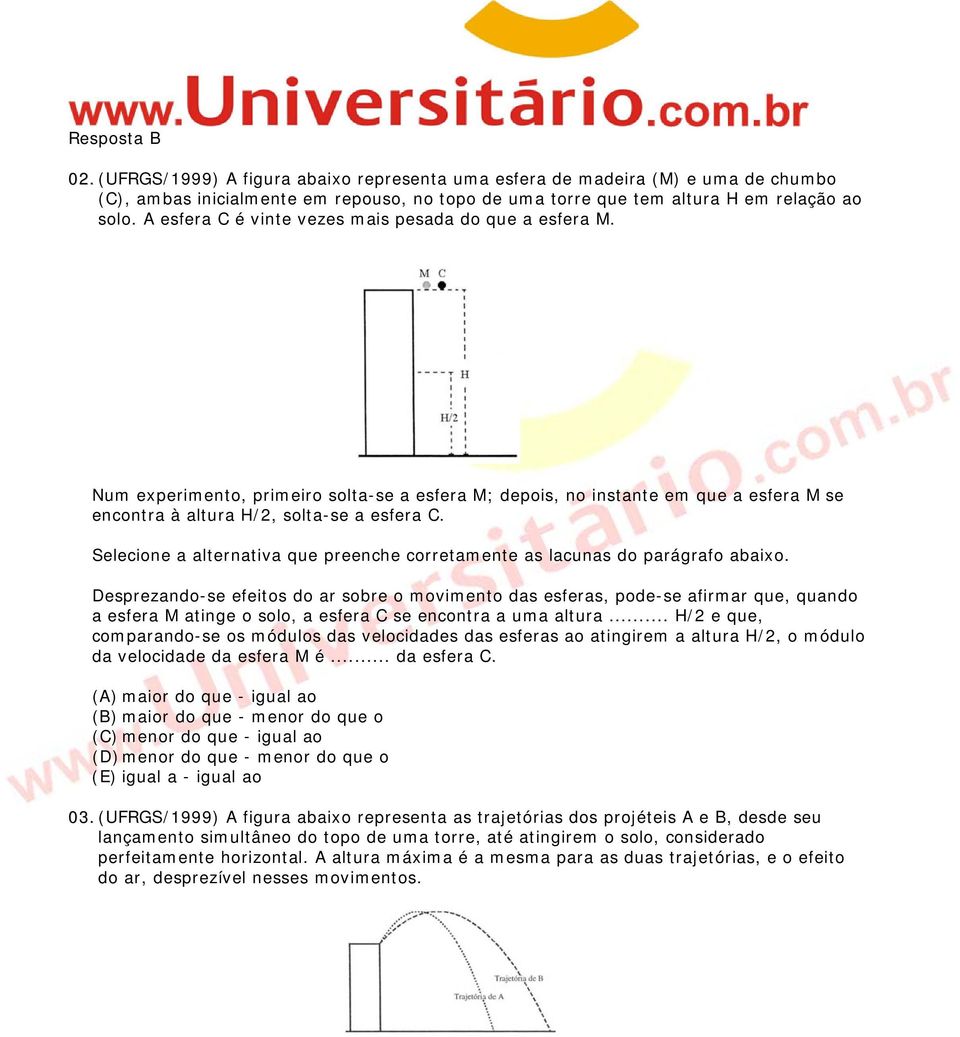 Selecione a alternativa que preenche corretamente as lacunas do parágrafo abaixo.