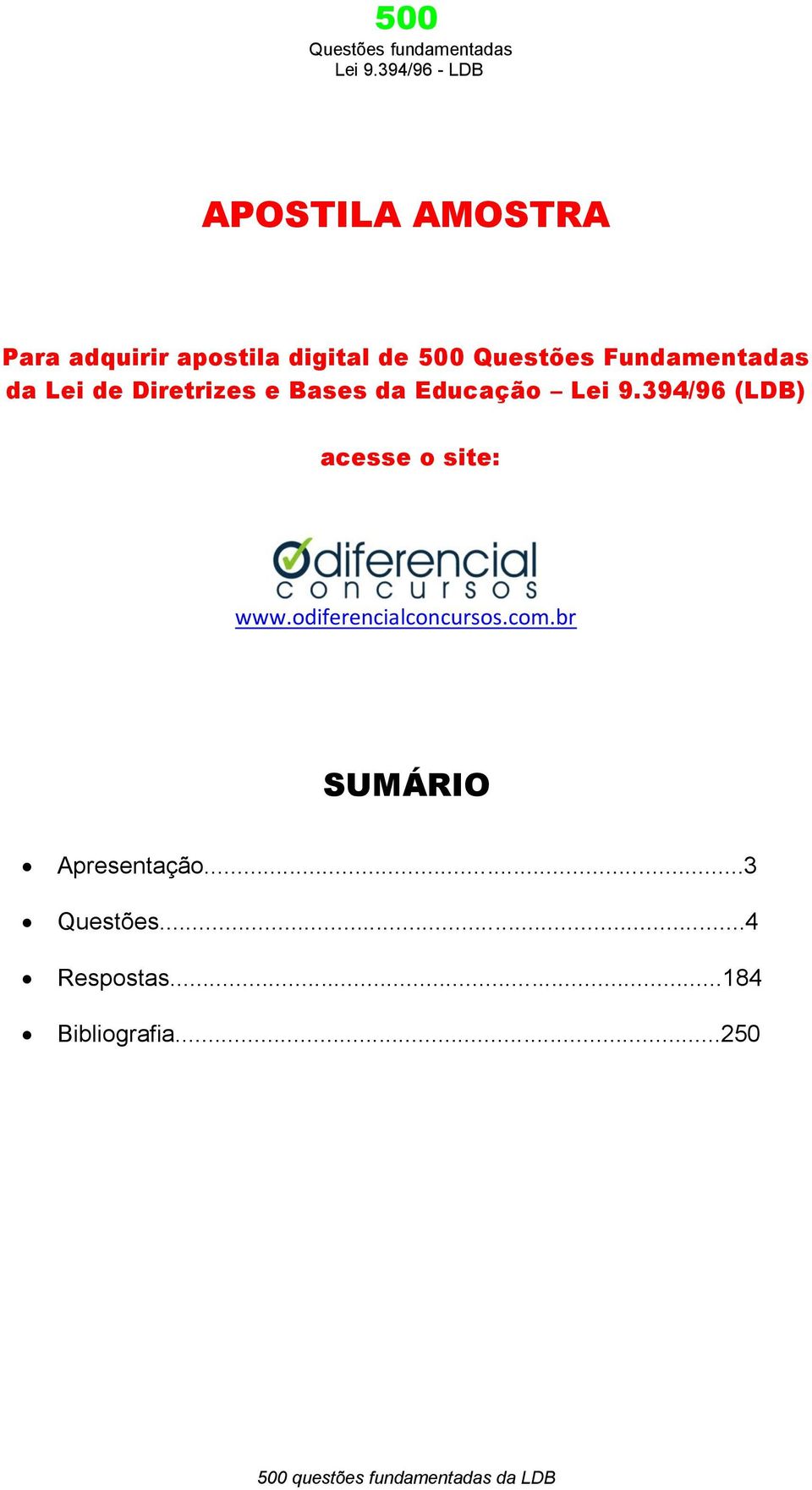 394/96 (LDB) acesse o site: www.odiferencialconcursos.com.