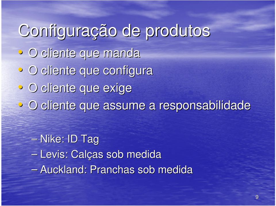 cliente que assume a responsabilidade Nike: ID Tag