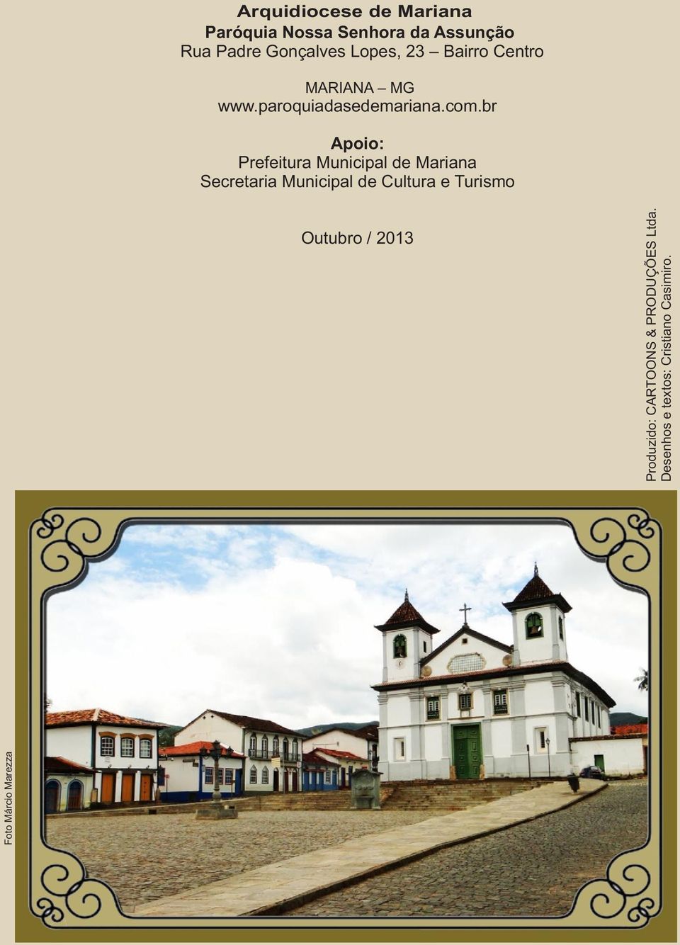 br Apoio: Prefeitura Municipal de Mariana Secretaria Municipal de Cultura e Turismo Outubro