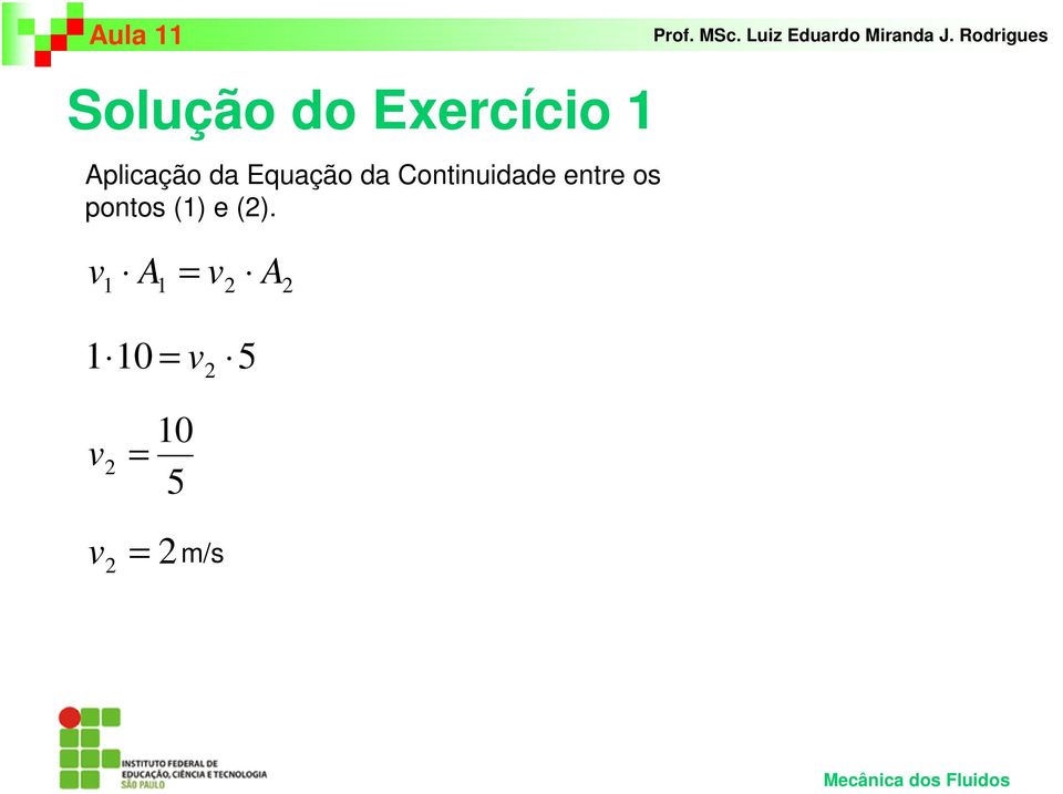 os pontos (1) e (2).