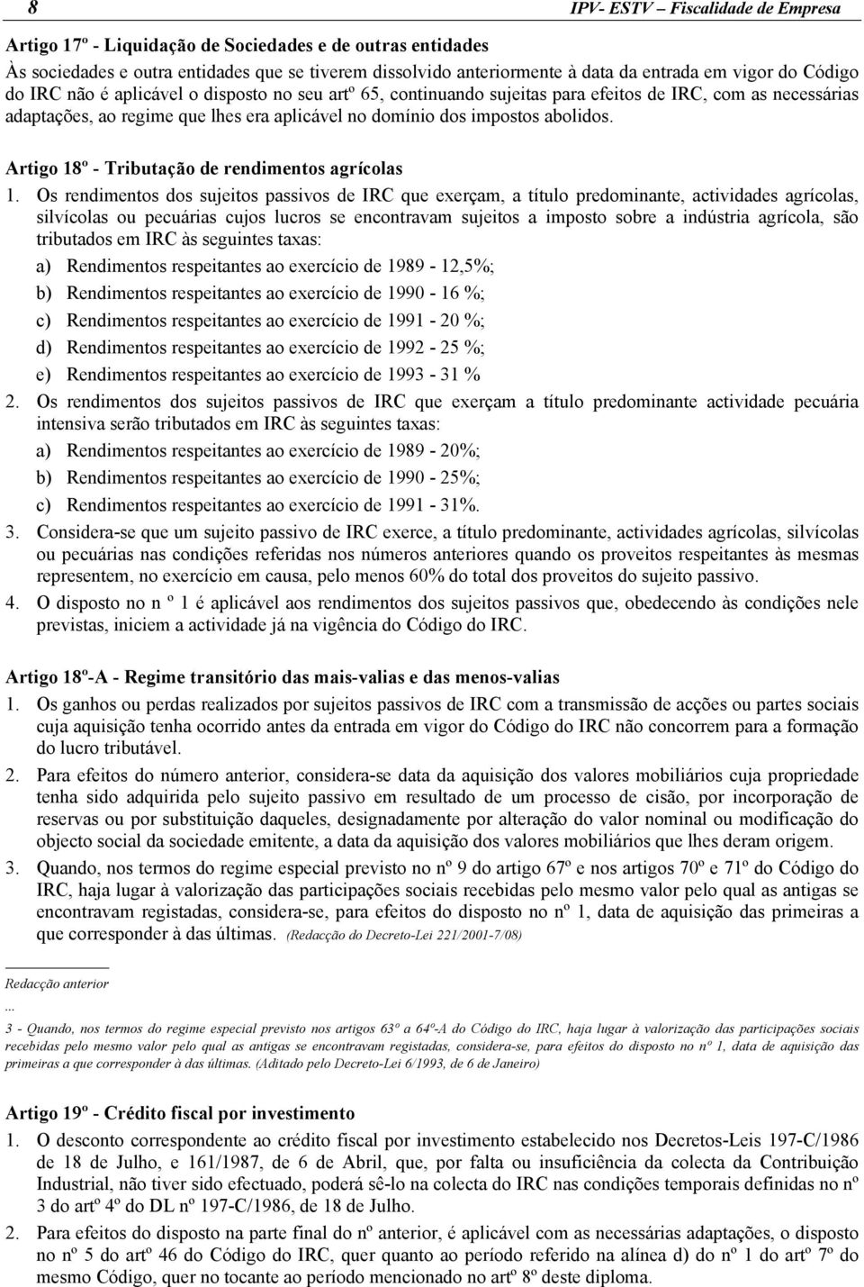 Artigo 18º - Tributação de rendimentos agrícolas 1.