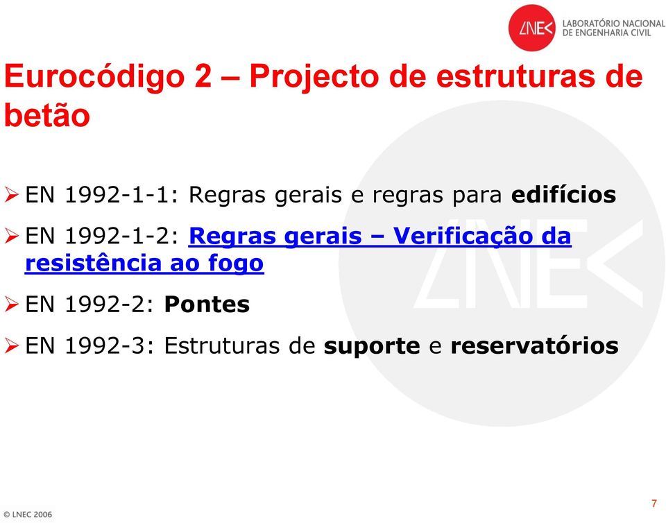 1992-1-2: Regras gerais Verificação da resistência ao