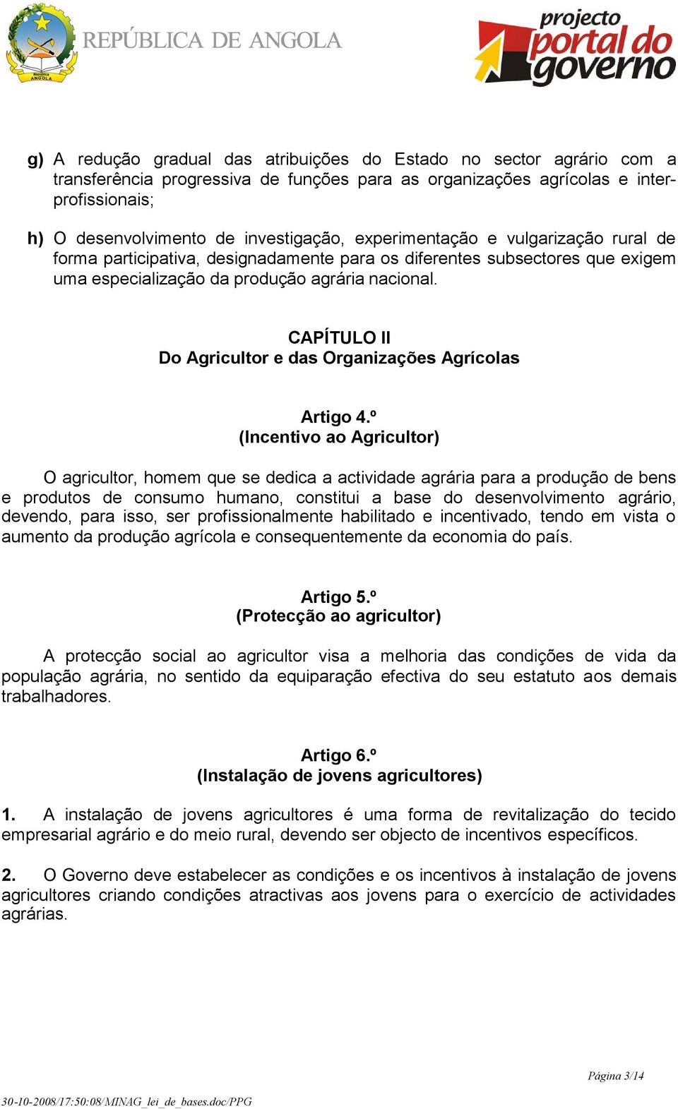 CAPÍTULO II Do Agricultor e das Organizações Agrícolas Artigo 4.