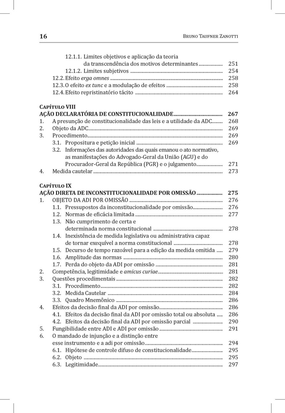 A presunção de constitucionalidade das leis e a utilidade da ADC... 26