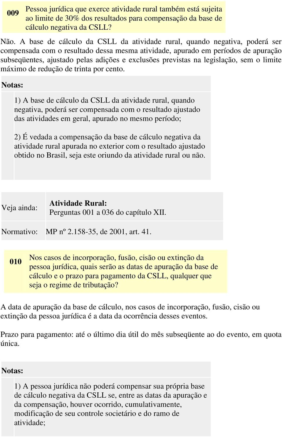 exclusões previstas na legislação, sem o limite máximo de redução de trinta por cento.