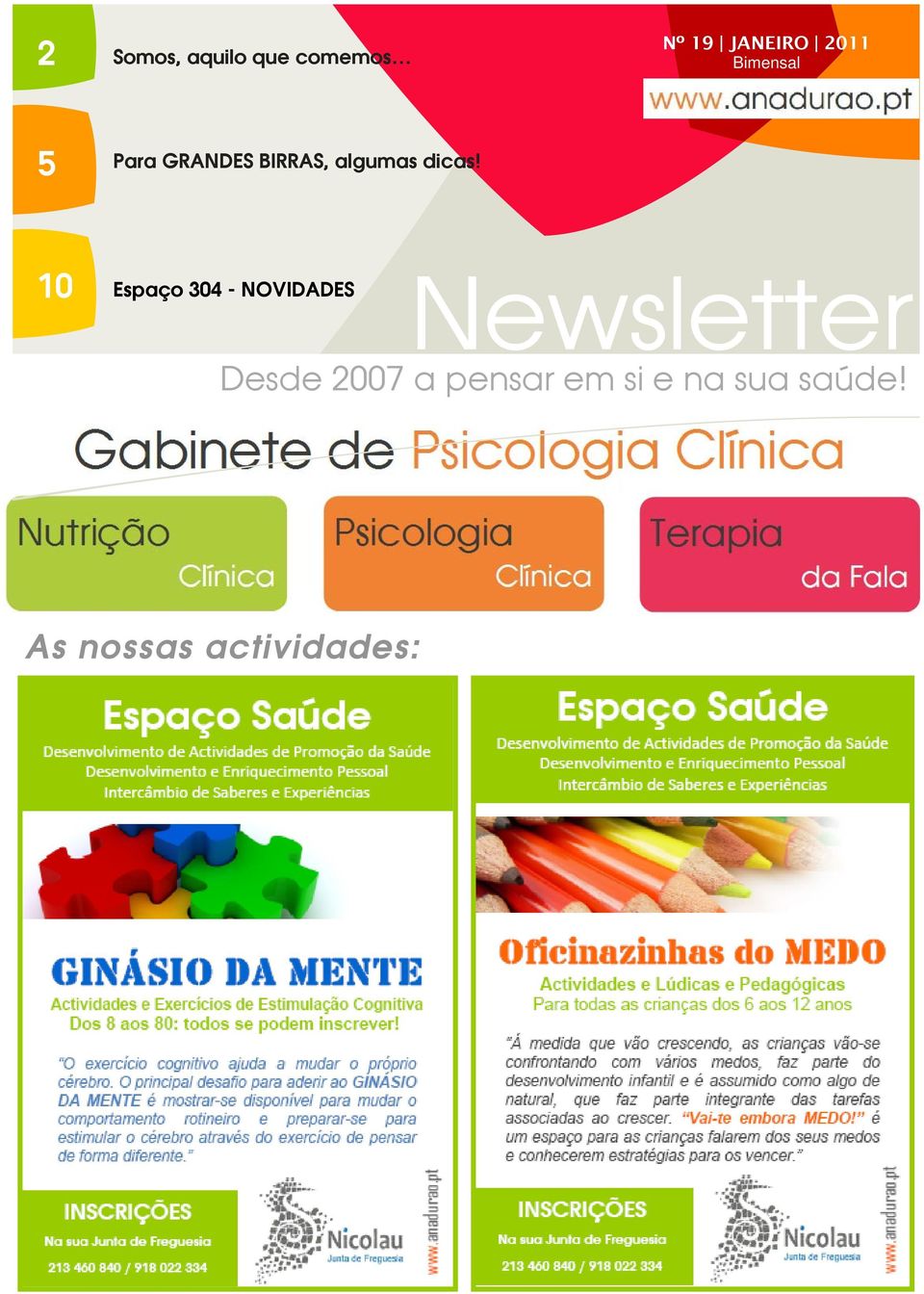 10 Espaço 304 - NOVIDADES Newsletter Desde 2007