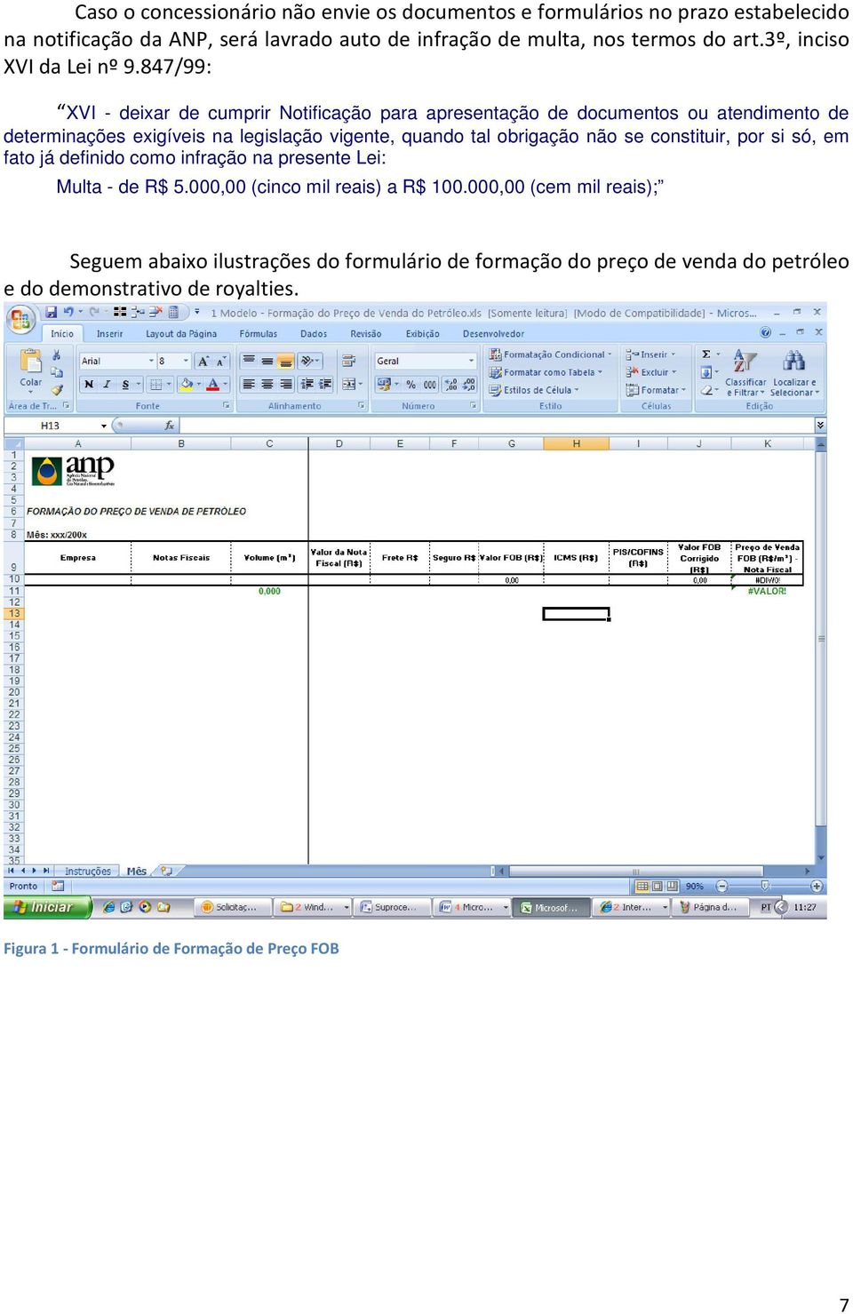 847/99: XVI - deixar de cumprir Notificação para apresentação de documentos ou atendimento de determinações exigíveis na legislação vigente, quando tal obrigação não