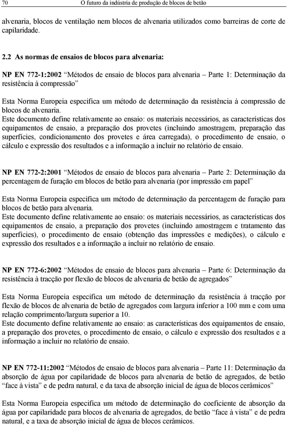 de determinação da resistência à compressão de blocos de alvenaria.