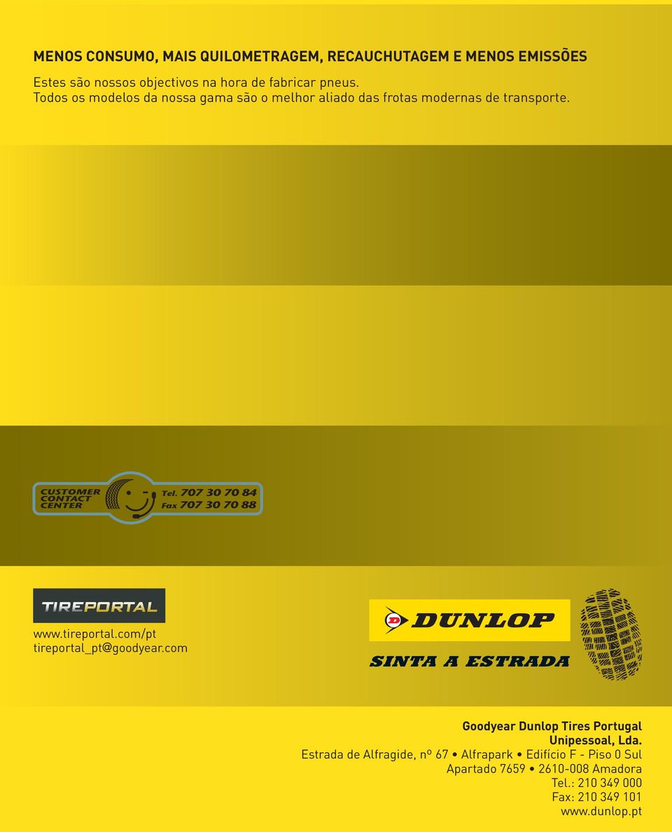 tireportal.com/pt tireportal_pt@goodyear.com Goodyear Dunlop Tires Portugal Unipessoal, Lda.