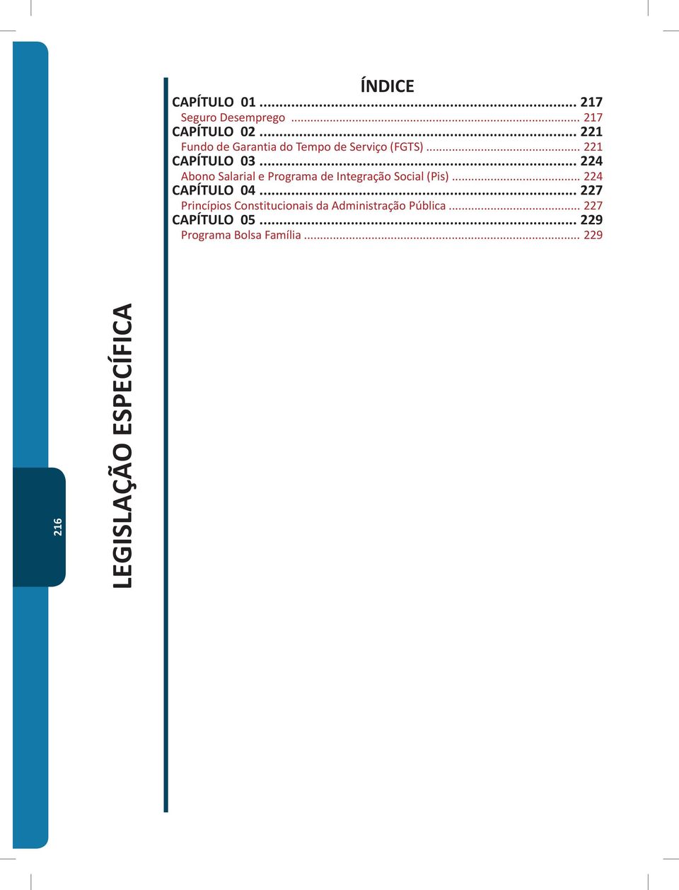 Integração Social (Pis) 224 CAPÍTULO 04 227 Princípios Constitucionais da