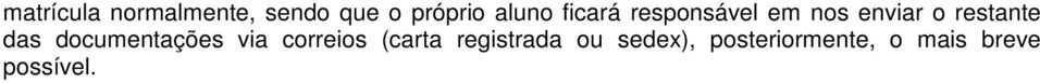 restante das documentações via correios (carta