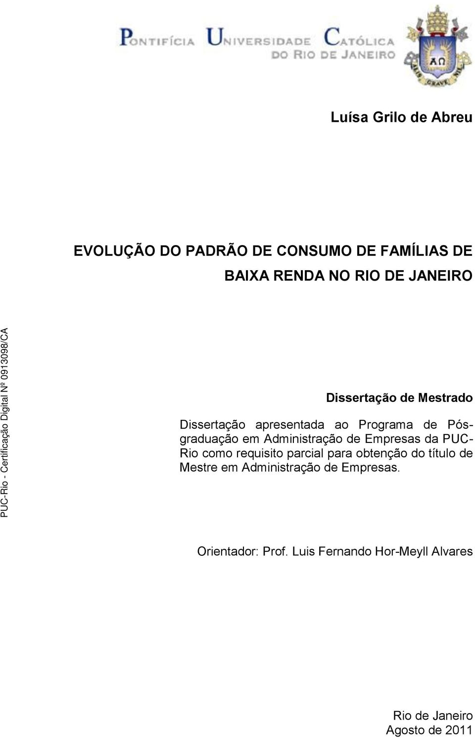 Administração de Empresas da PUC- Rio como requisito parcial para obtenção do título de Mestre