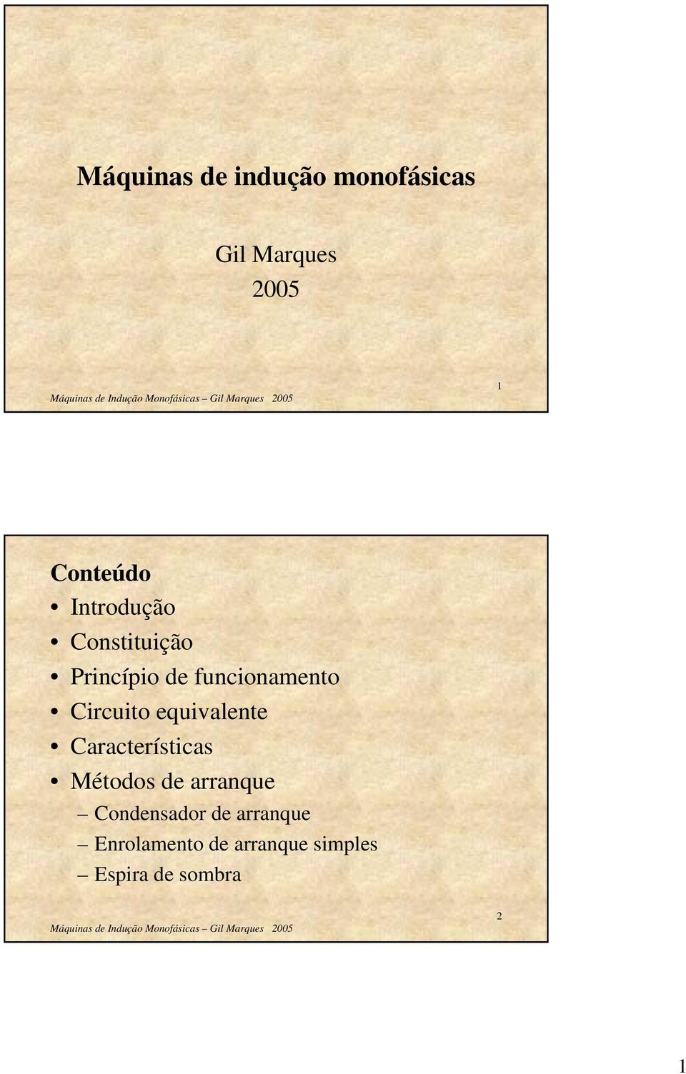 equivalente Características Métodos de arranque Condensador