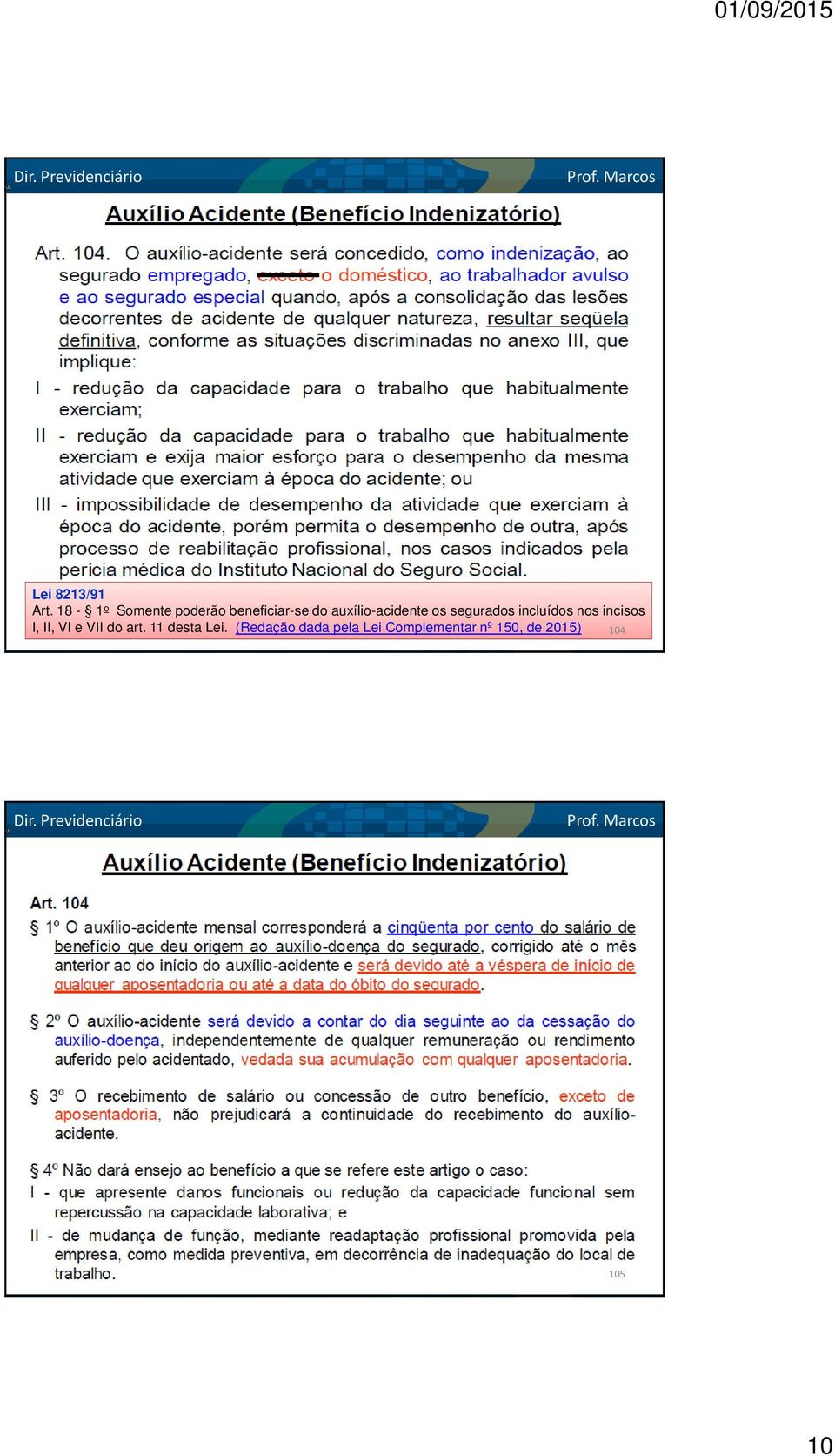 auxílio-acidente os segurados incluídos nos incisos