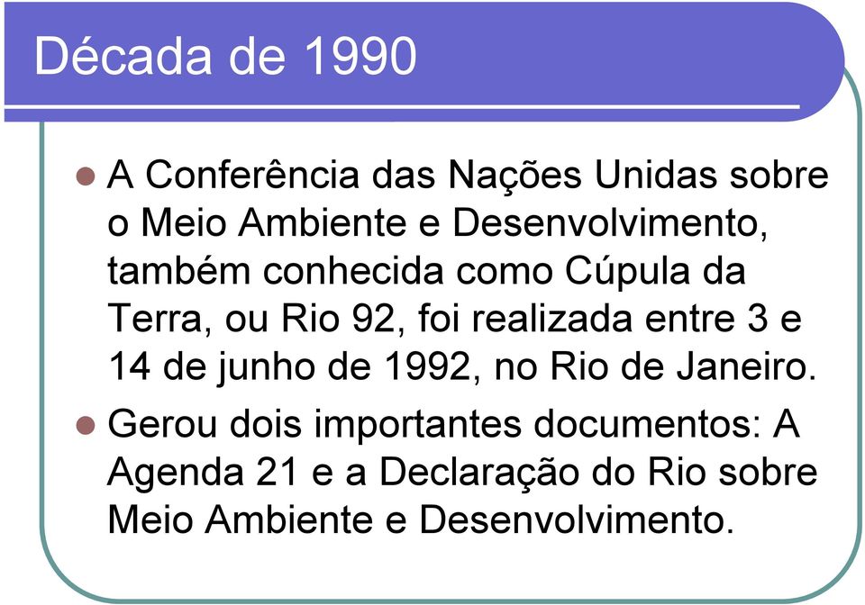 realizada entre 3 e 14 de junho de 1992, no Rio de Janeiro.