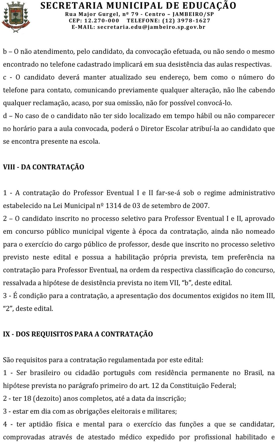 omissão, não for possível convocá-lo.