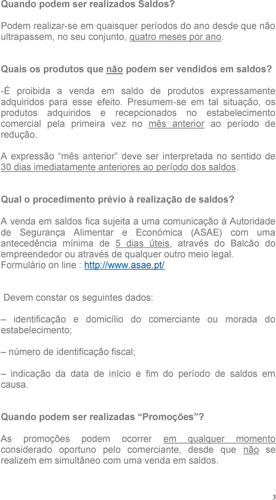 Presumem-se em tal situação, os produtos adquiridos e recepcionados no estabelecimento comercial pela primeira vez no mês anterior ao período de redução.