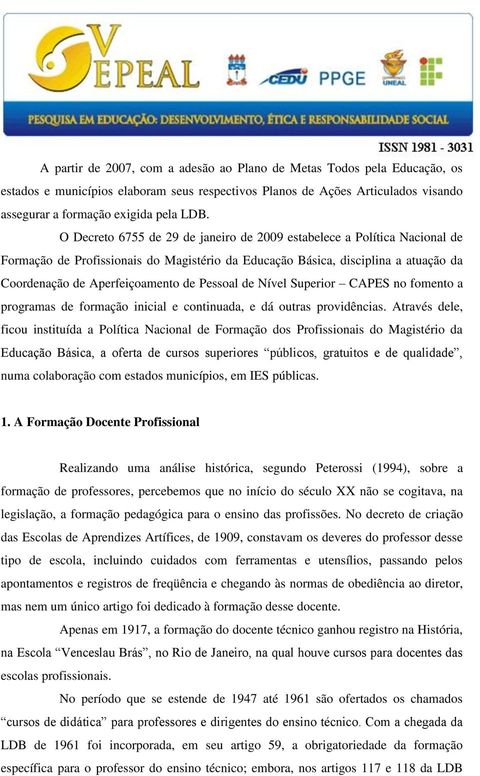 de Nível Superior CAPES no fomento a programas de formação inicial e continuada, e dá outras providências.