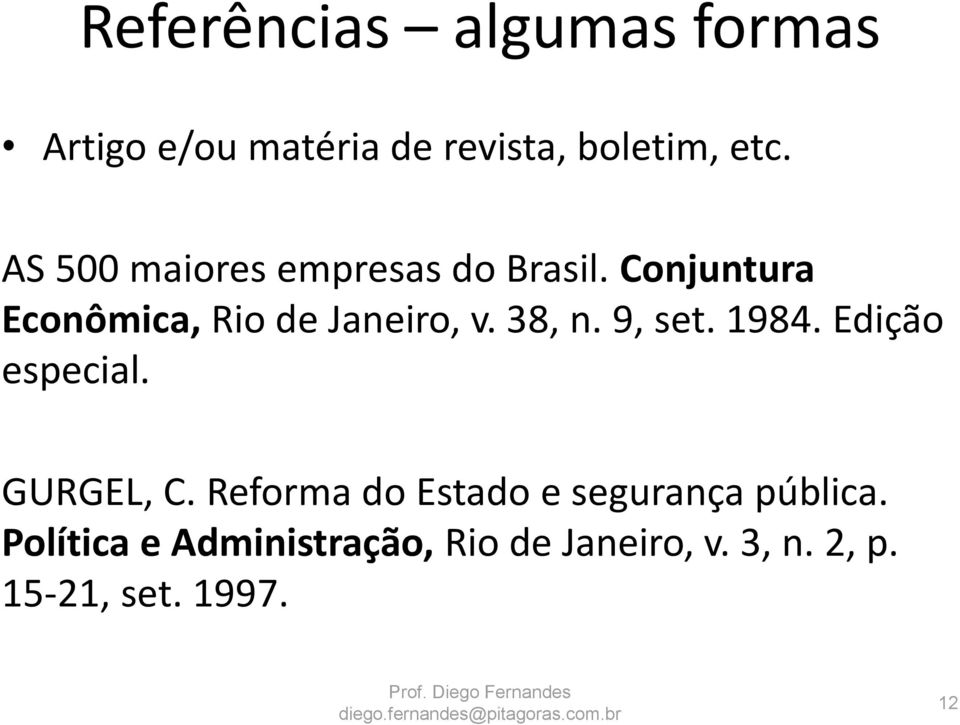 38, n. 9, set. 1984. Edição especial. GURGEL, C.